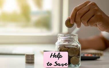 A person adding coins to a jar, with "Help to Save" displayed